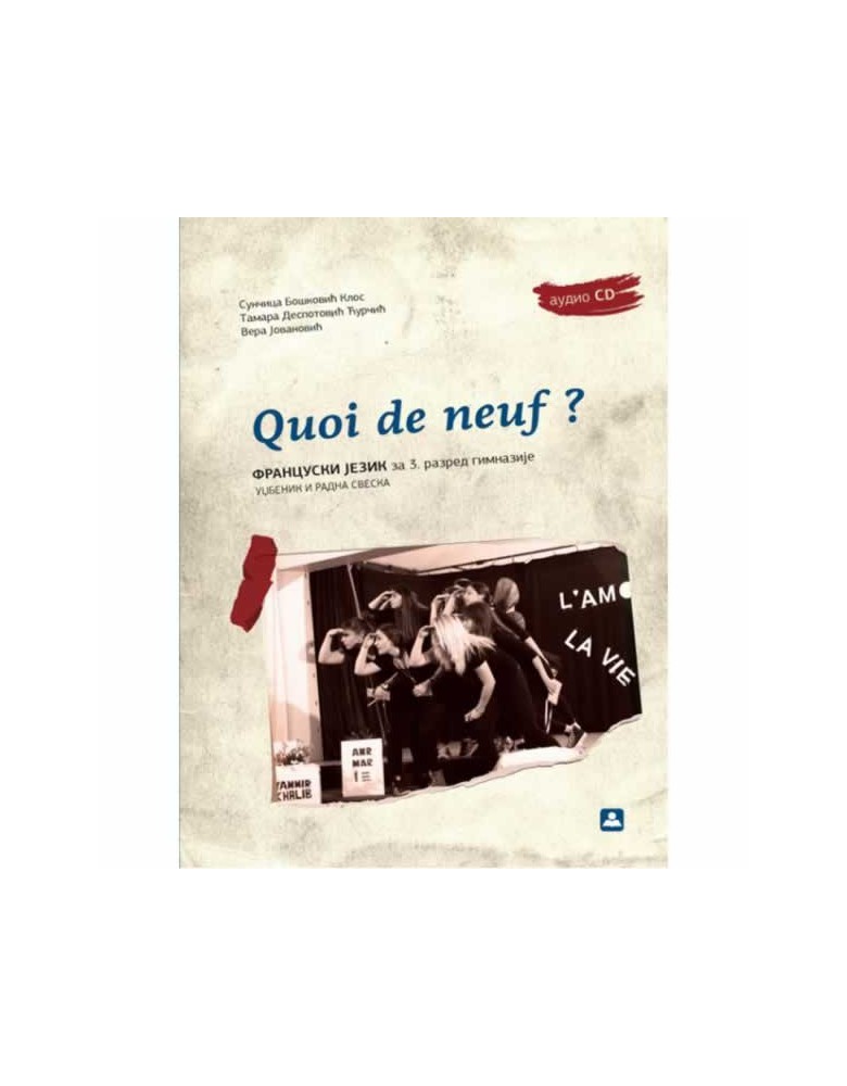 QUOI DE NEUF? - Francuski jezik - udzbenik i radna sveska za 3. razred gimnazije