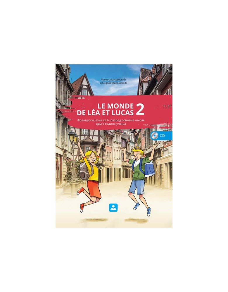 LE MONDE DE LÉA ET LUCAS 2 - francuski jezik za 6. razred osnovne škole druga godina učenja