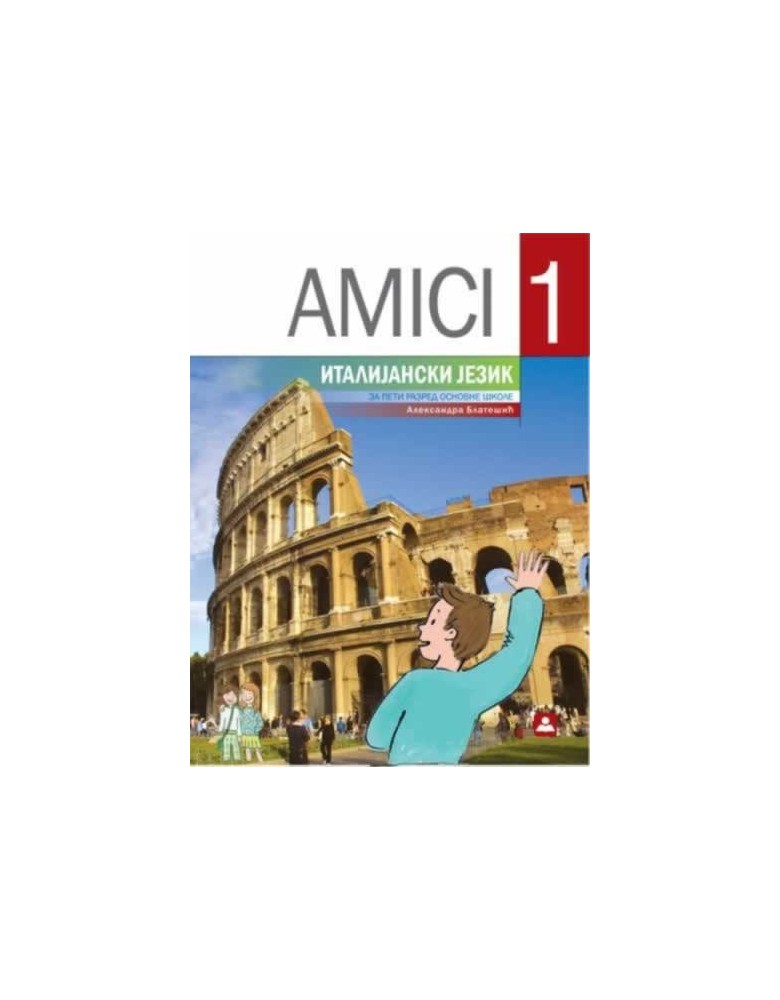 AMICI 1 - Italijanski jezik, udzbenik za 5. razred osnovne škole