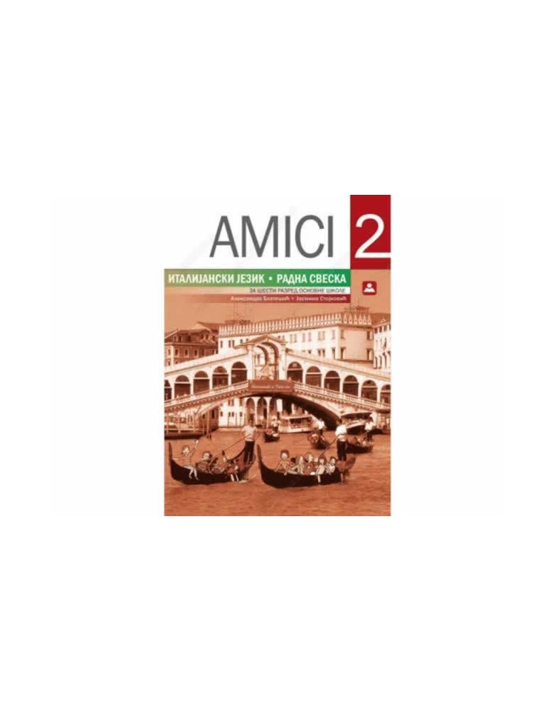 AMICI 2 - Italijanski jezik, radna sveska za 6. razred osnovne škole